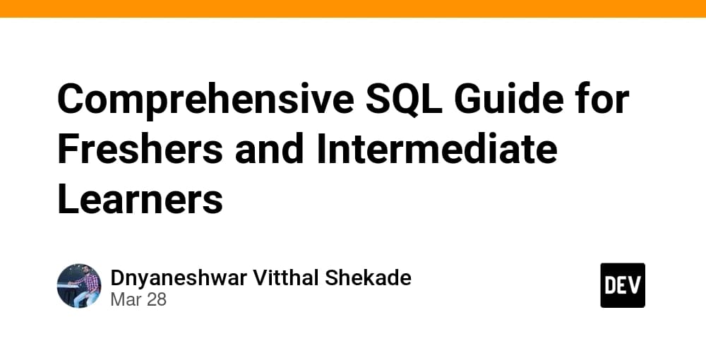 Comprehensive SQL Guide for Freshers and Intermediate Learners