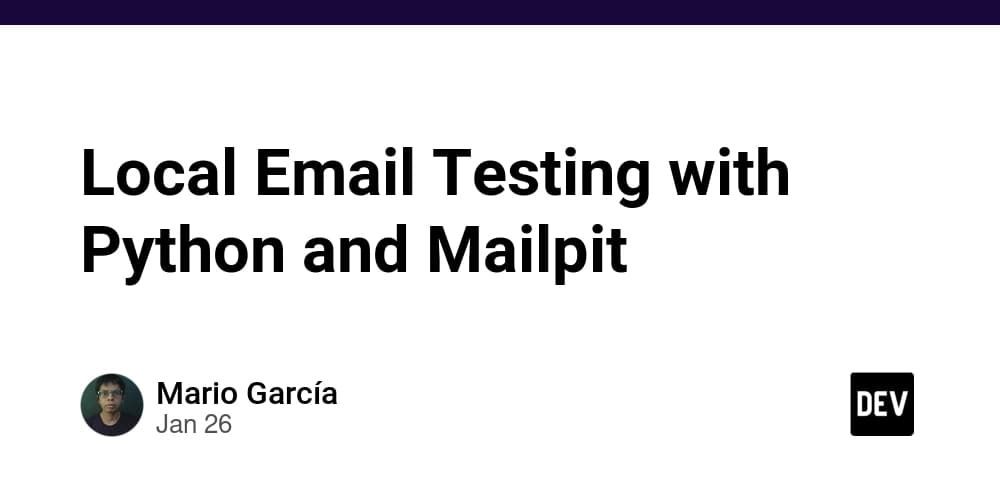 Local Email Testing with Python and Mailpit